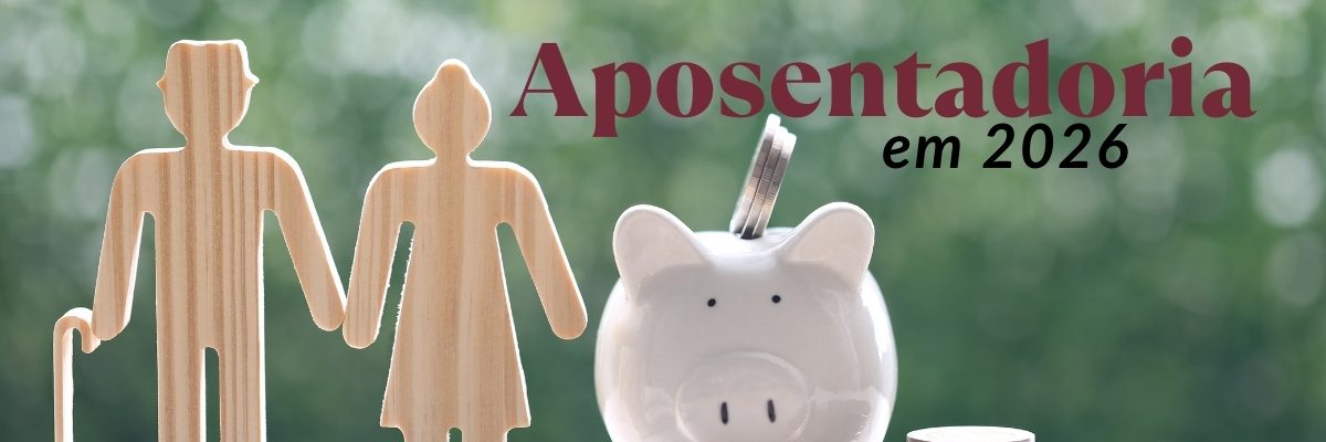 Entenda as Mudanças nas Regras de Transição da Previdência Social e saiba como se planejar para viver bem sua aposentadoria em 2026!