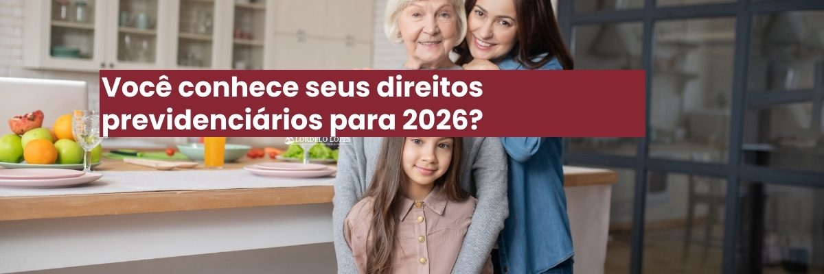 família de neta, filha e mãe com texto: Conheça os principais direitos previdenciários